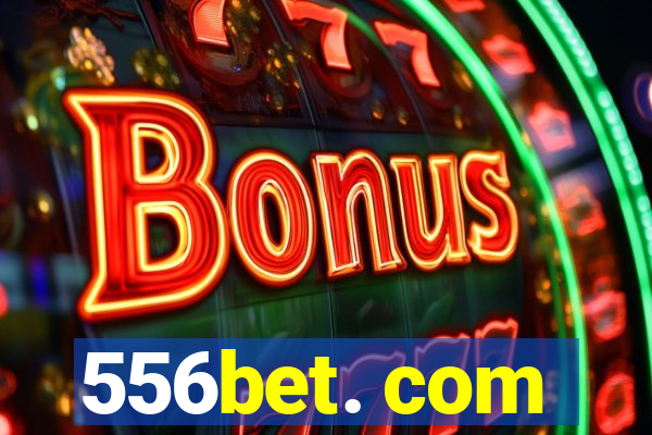 556bet. com