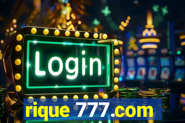 rique 777.com