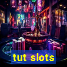 tut slots