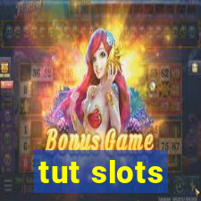 tut slots