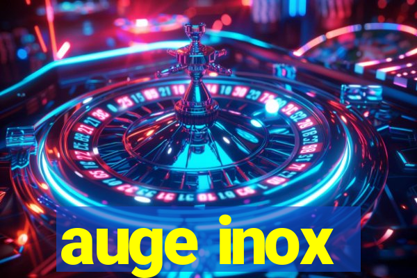 auge inox