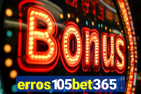 erros105bet365