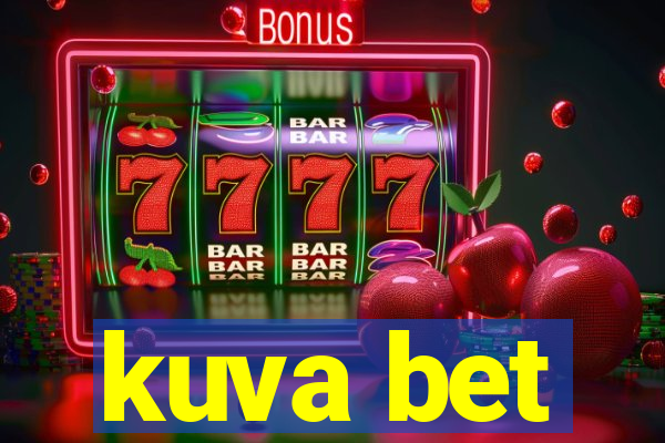 kuva bet