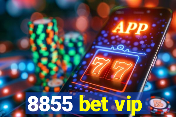 8855 bet vip