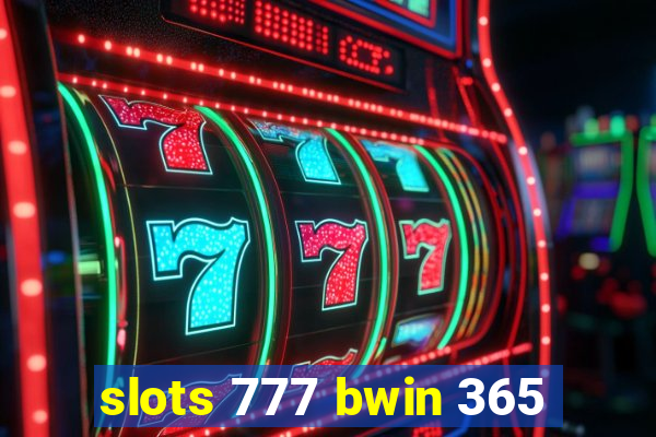 slots 777 bwin 365