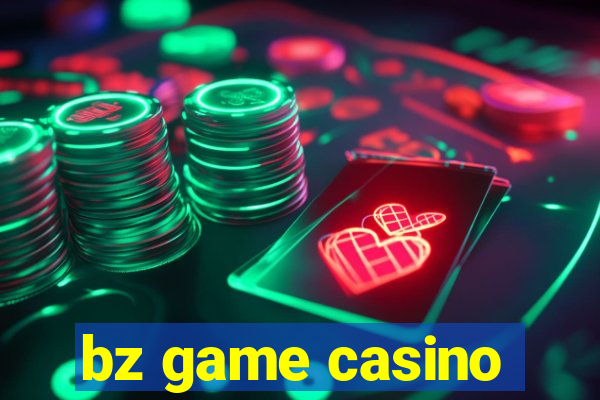 bz game casino