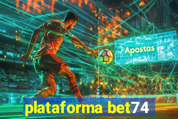 plataforma bet74