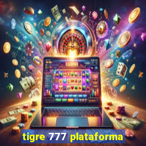 tigre 777 plataforma