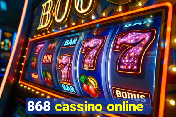 868 cassino online