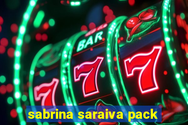 sabrina saraiva pack