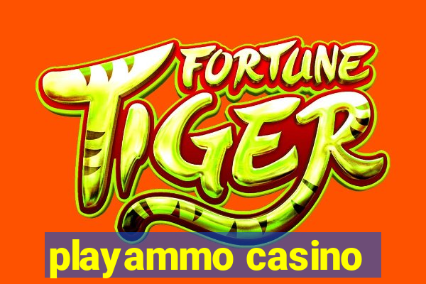 playammo casino