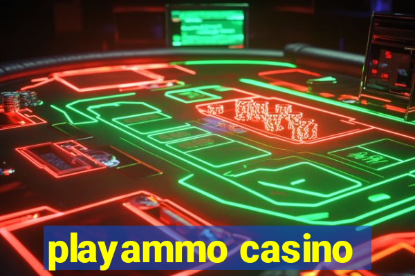 playammo casino