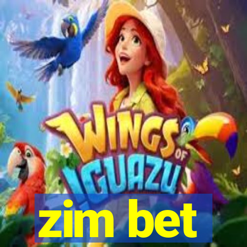 zim bet