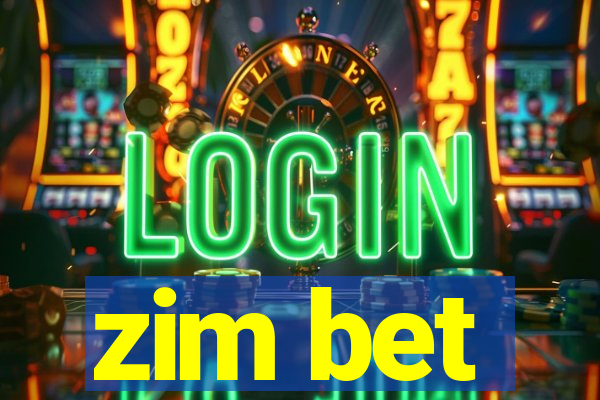 zim bet