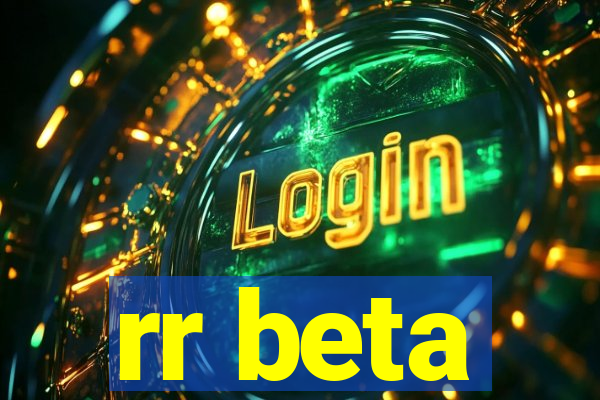 rr beta