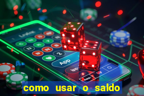 como usar o saldo bonus vai de bet