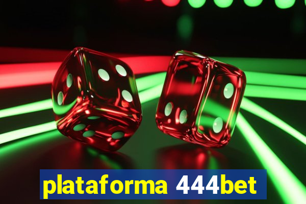 plataforma 444bet