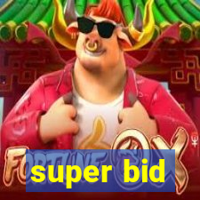 super bid