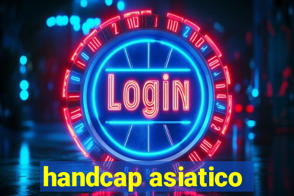 handcap asiatico