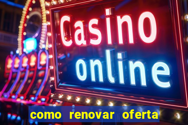 como renovar oferta tim beta antes do prazo