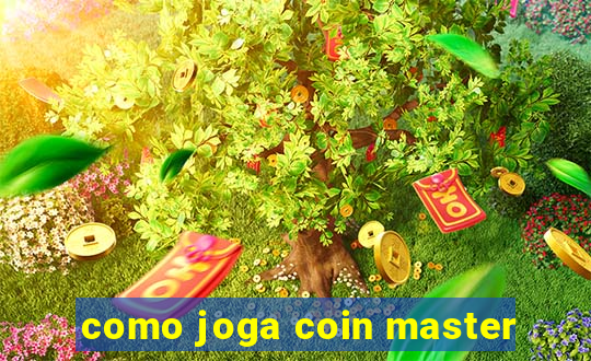 como joga coin master