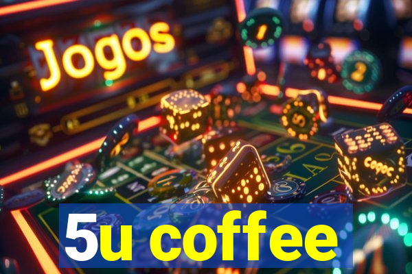 5u coffee