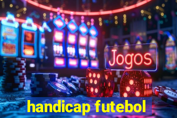 handicap futebol