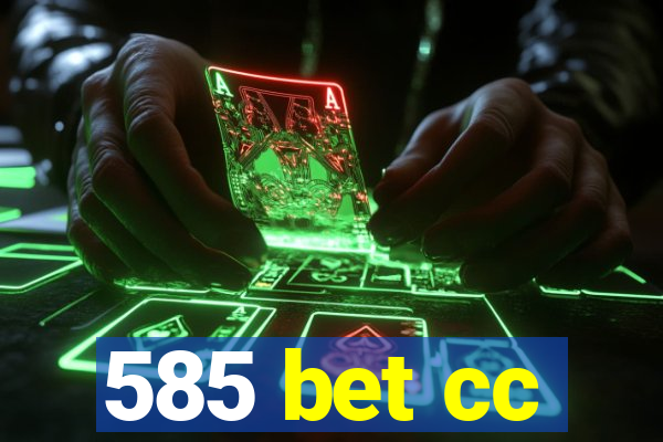 585 bet cc