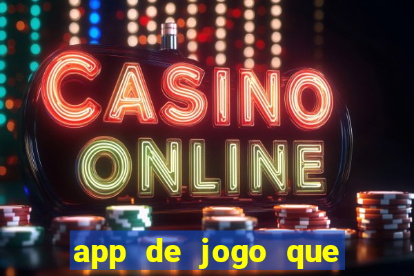 app de jogo que ganha dinheiro