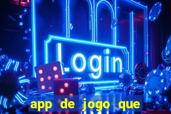 app de jogo que ganha dinheiro