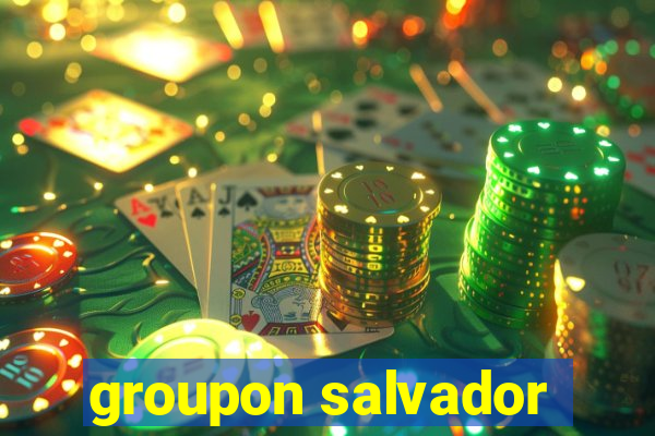 groupon salvador