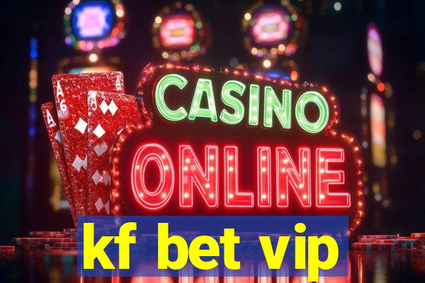 kf bet vip