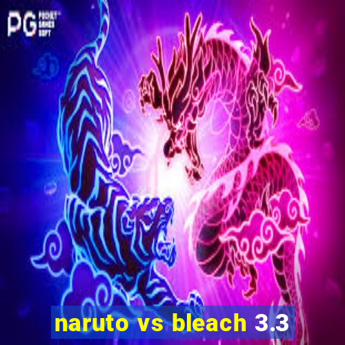 naruto vs bleach 3.3