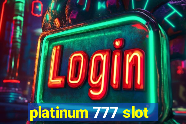 platinum 777 slot