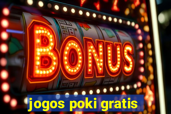 jogos poki gratis