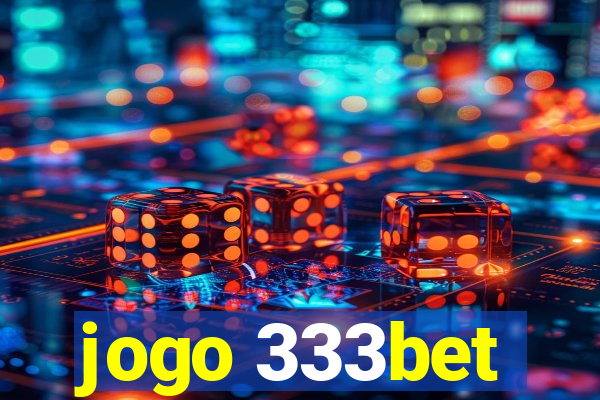 jogo 333bet