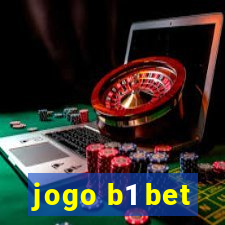 jogo b1 bet