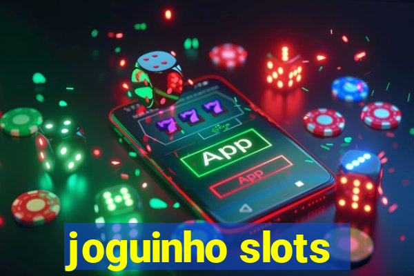 joguinho slots