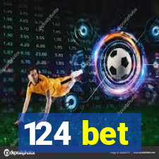 124 bet