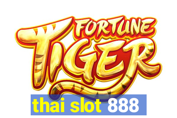 thai slot 888