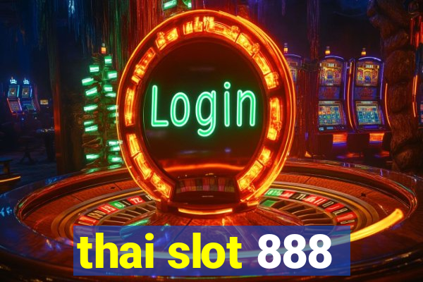 thai slot 888