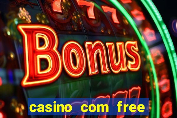 casino com free bonus no deposit