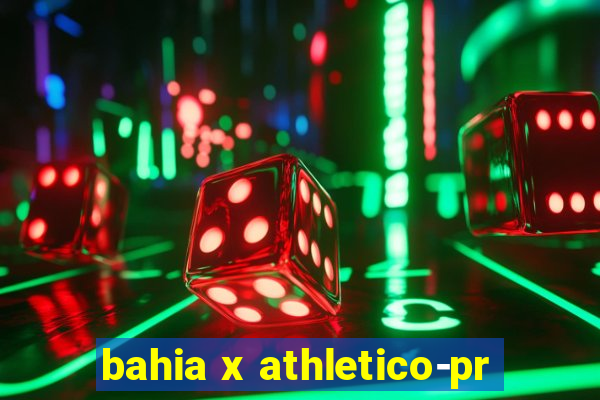 bahia x athletico-pr