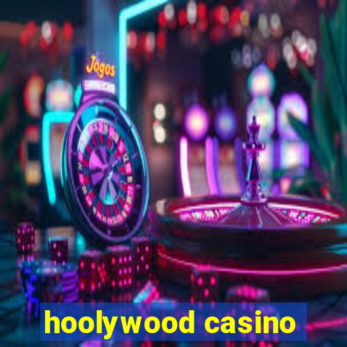 hoolywood casino