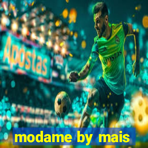 modame by mais