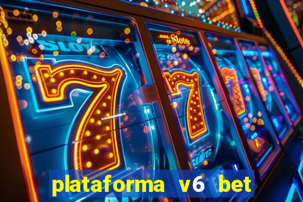 plataforma v6 bet paga mesmo