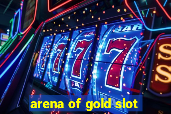 arena of gold slot