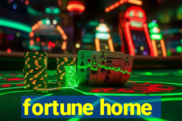 fortune home