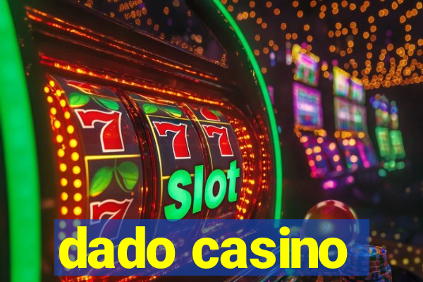 dado casino