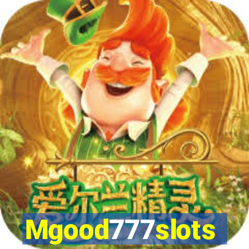 Mgood777slots